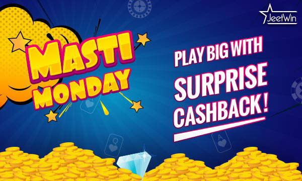 Masti Monday bonus Jeetwin